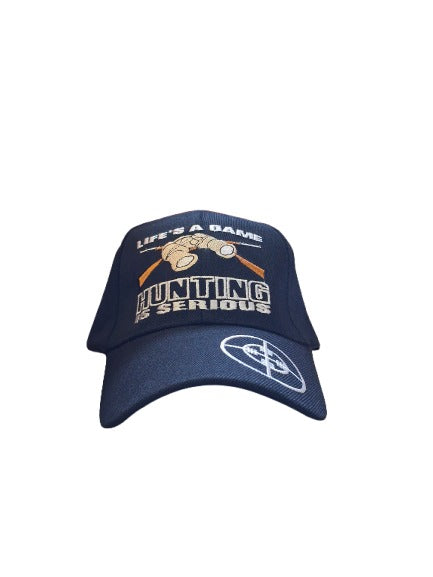 Lifes a game hunting is serious hat