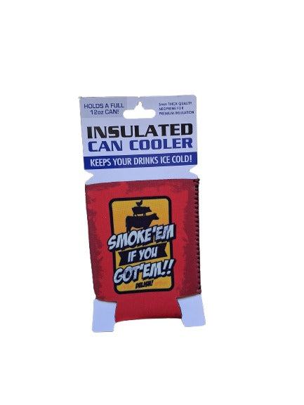 Smoke'em of you got'em can coolie